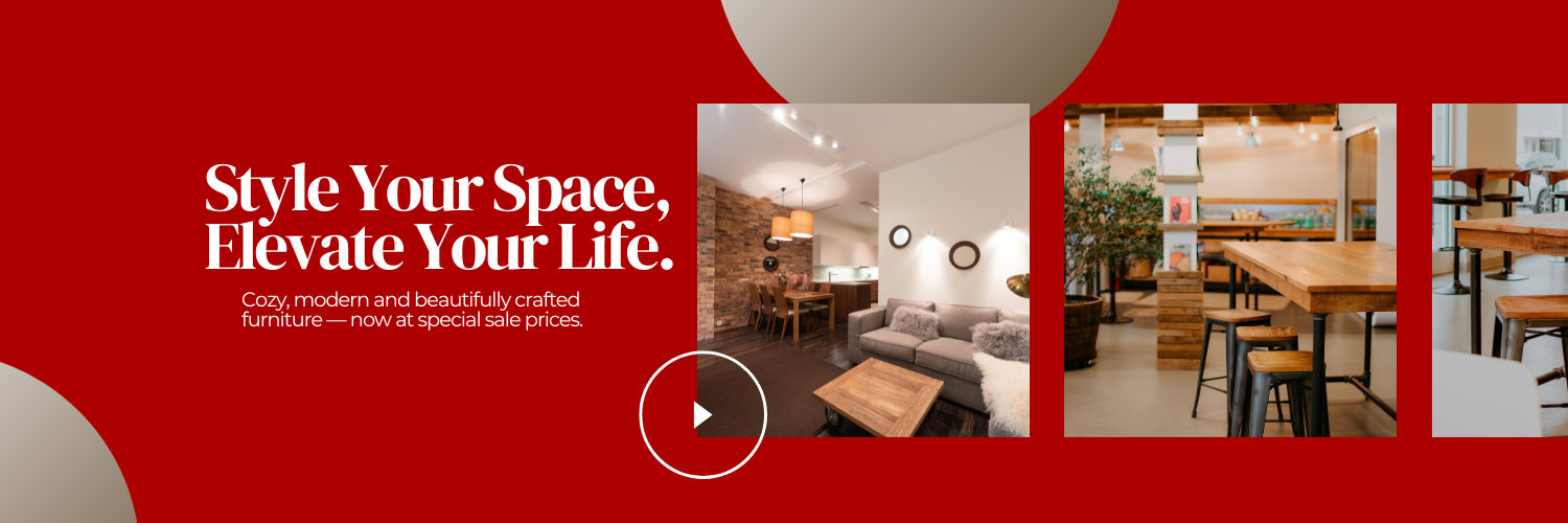 Style Your Space, Elevate Your Life.